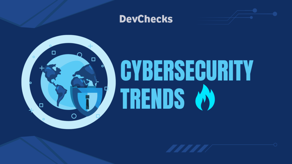 Cybersecurity Trends