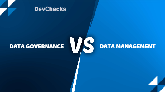 Data Governance vs Data Management